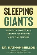 Sleeping Giants: Authentic Stories and Insights for Building a Life That Matters