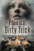 Political Dirty Trick: A Crystal Moore Suspense
