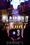 Diamond in the dirt 3