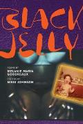 Black Jelly: Poems by Melanie Maria Goodreaux; Photos by Nikki Johnson