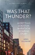 Was That Thunder More Than a Boston Marathon Bombing Story