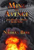 Mine to Avenge - The Douglas Files: Book Nine
