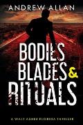 Bodies, Blades and Rituals