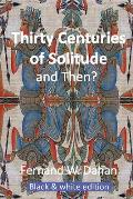 Thirty Centuries of Solitude and Then?