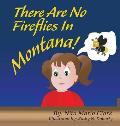There Are No Fireflies In Montana!