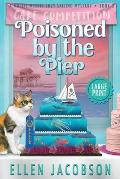 Poisoned by the Pier: Large Print Edition