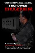 I Survived Dozier: The Deadliest Reform School in America
