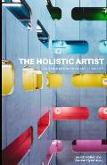The Holistic Artist: An Exploration Into Art + Identity