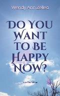 Do You Want to Be Happy Now?: New Era Edition