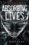 Absorbing Lives: A Dystopian Sci-Fi Thriller