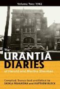 The Urantia Diaries of Harold and Martha Sherman: Volume Two: 1942