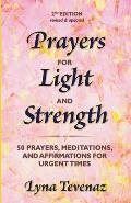 Prayers for Light and Strength: 50 Prayers, Meditations, and Affirmations for Urgent Times