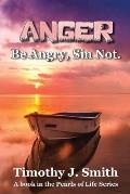 Anger: Be Angry, Sin Not.