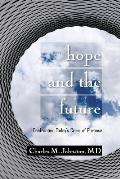 Hope and the Future: Confronting Today's Crisis of Purpose (Second Edition With Updates and a New Preface)