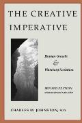 The Creative Imperative: Human Growth and Planetary Evolution -- Revised Edition