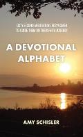 A Devotional Alphabet: Sixty-second meditations for women to guide them on their faith journey