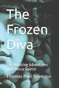 The Frozen Diva: The Amazing Adventures of Rebecca Quinto