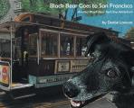 Black Bear Goes to San Francisco: Another Black Bear Sled Dog Adventure