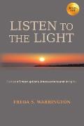 Listen To The Light: Stories of Interruptions, Intersections and Insights