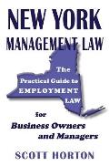 New York Management Law: The Practical Guide to Employment Law for Business Owners and Managers