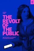 Revolt of The Public & the Crisis of Authority in the New Millenium