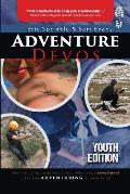 Adventure Devos: Youth Edition: Summer Camp never has to end when your devotional takes you adventuring all year long!