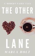 The Other Lane: A Modern Fairy Tale