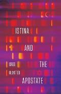 Istina and the Apostate: Religion, Genetics and the Search for Meaning