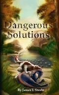 Dangerous Solutions: Archeons, Book 3