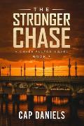 The Stronger Chase: A Chase Fulton Novel
