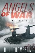 Angels of War: Talion (A Post-apocalyptic Dystopian Technothriller) (The Angels of War Series Book Two)