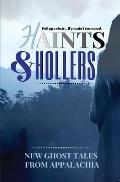 Haints and Hollers: New Ghost Tales from Appalachia