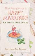 The Recipe for a Happy Marriage