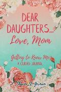 Dear Daughters... Love, Mom: Getting to Know Me
