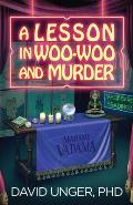A Lesson in Woo-Woo and Murder