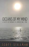 Oceans Of My Mind A Quest For Meaning In Unpredictable Times