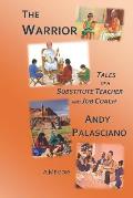 The Warrior: Tales of a Substitute Teacher and Job Coach