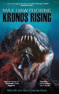 Kronos Rising: After 65 Million Years, the World's Greatest Predator Is Back.