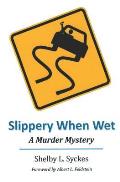 Slippery When Wet: A Murder Mystery