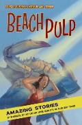 Beach Pulp: Amazing Stories Set in Rehoboth, Bethany, Cape May, Lewes, Ocean City, and Other Beach Towns
