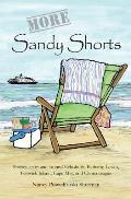 More Sandy Shorts: Stories set in and around Rehoboth, Bethany, Lewes, Fenwick Island, Cape May, and Chincoteague