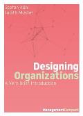 Designing Organizations: A Very Brief Introduction