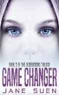 Game Changer: Book 2 of the Alterations Trilogy
