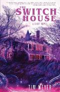 Switch House A Short Novel
