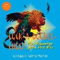 Cock-A-Doodle-CHOO!: Mr. Rooster Gets the Flu