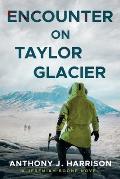 Encounter On Taylor Glacier - A Jeremiah Boone Novel