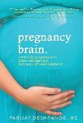 Pregnancy Brain A Mind Body Approach to Stress Management During a High Risk Pregnancy