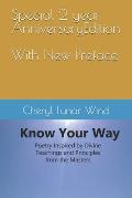 Know Your Way: Poetry Inspired by Divine Teachings and Principles from the Masters