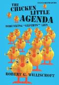 The Chicken Little Agenda: Debunking Experts' Lies