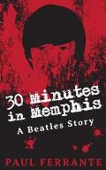 30 Minutes in Memphis: A Beatles Story